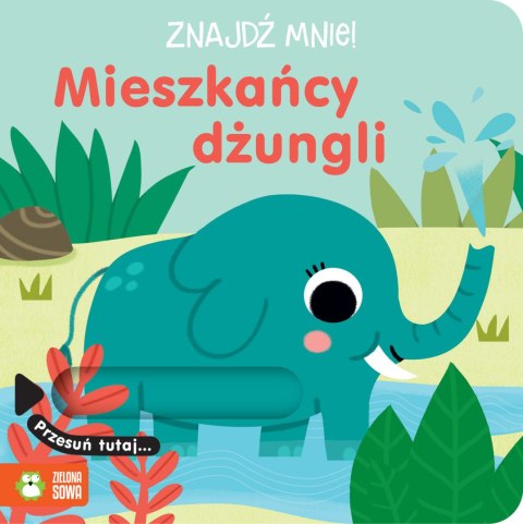 Znajdź mnie! Mieszkańcy dżungli Znajdź mnie! Mieszkańcy dżungli