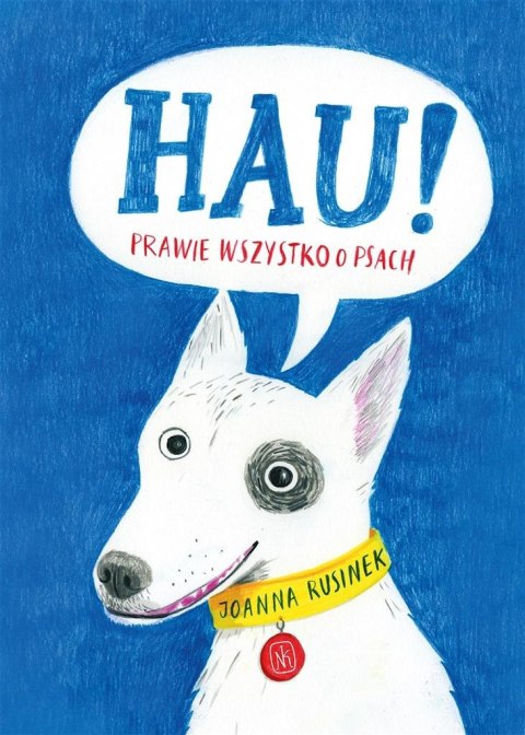 Hau! Prawie wszystko o psach Hau! Prawie wszystko o psach